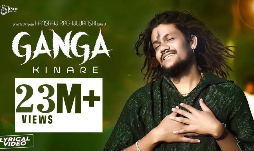 Ganga Kinare Lyrics | Hansraj Raghuwanshi